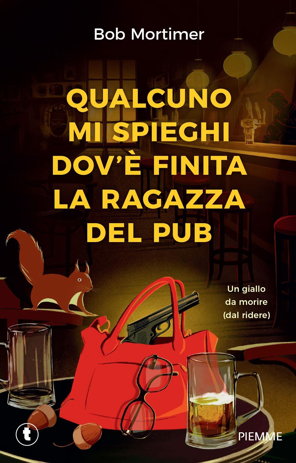 Vorderes Coverbild Qualcuno mi spieghi dov'è finita la ragazza del pub. Un giallo da morire (dal ridere)