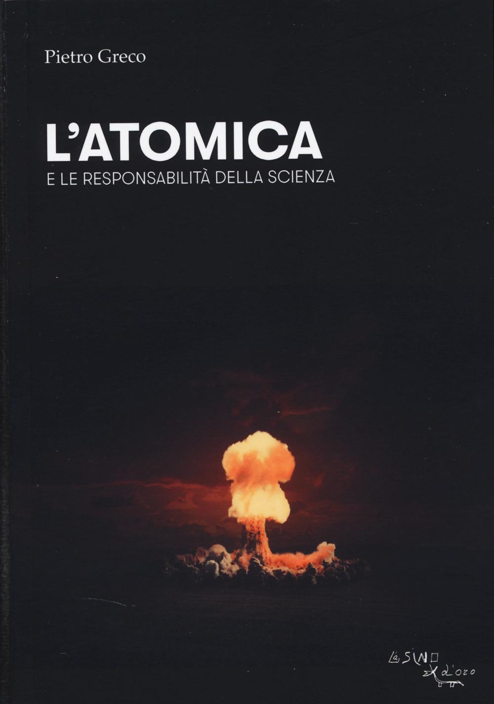 Vorderes Coverbild L' atomica e le responsabilità della scienza
