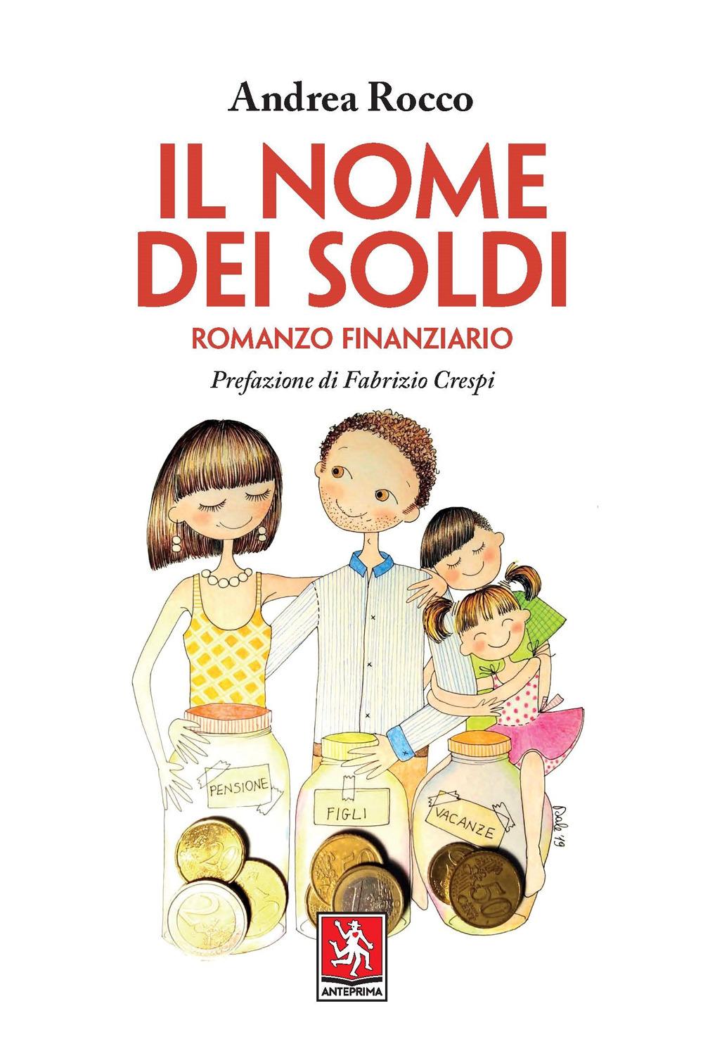 Vorderes Coverbild Il nome dei soldi. Romanzo finanziario