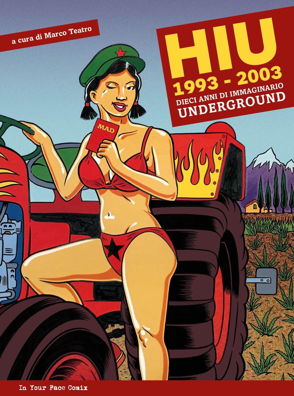Vorderes Coverbild HIU Happening International Underground 1993-2003. Dieci anni di immaginario underground