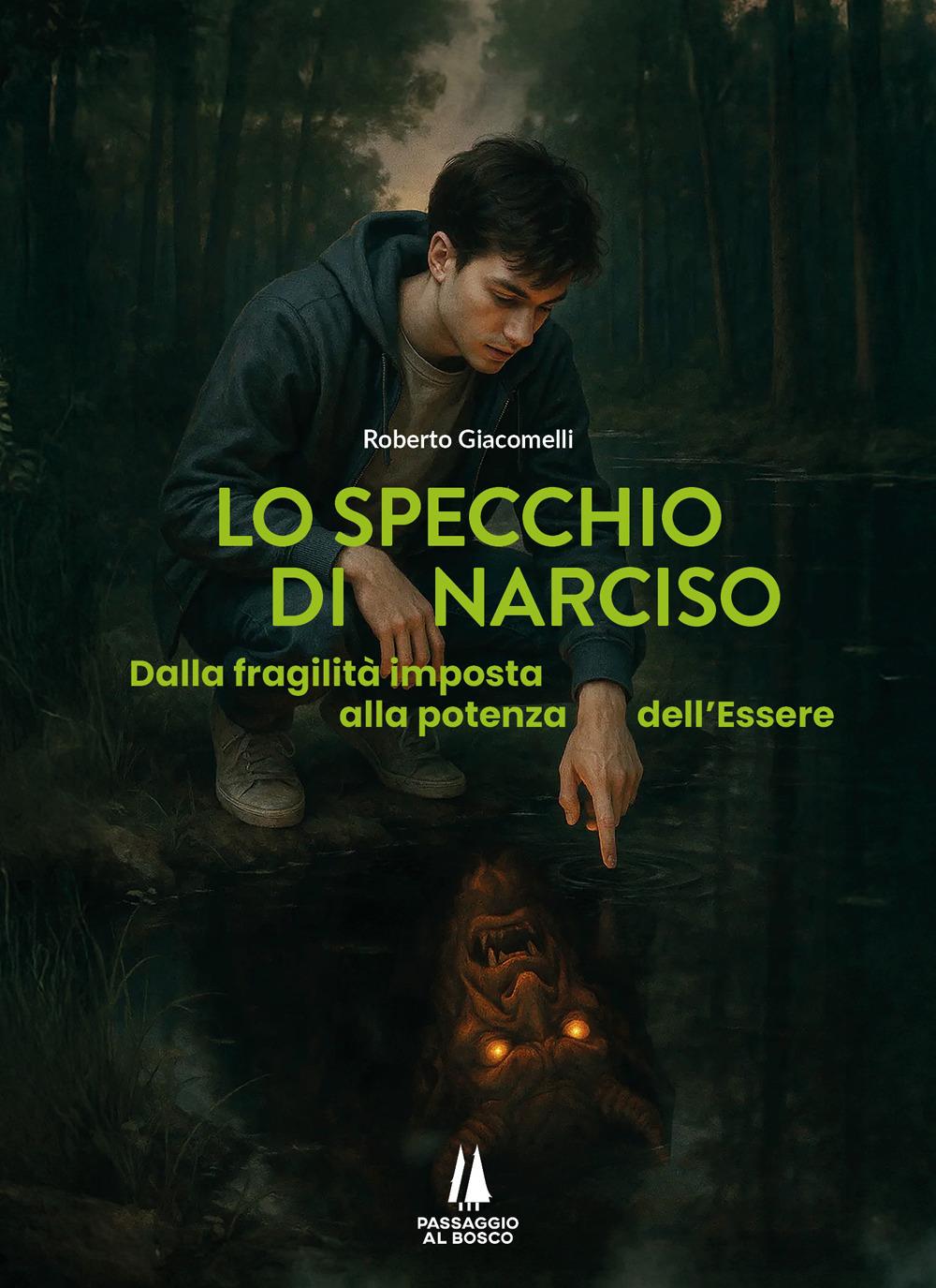 Vorderes Coverbild Lo specchio di Narciso. Dalla fragilità imposta alla potenza dell'essere