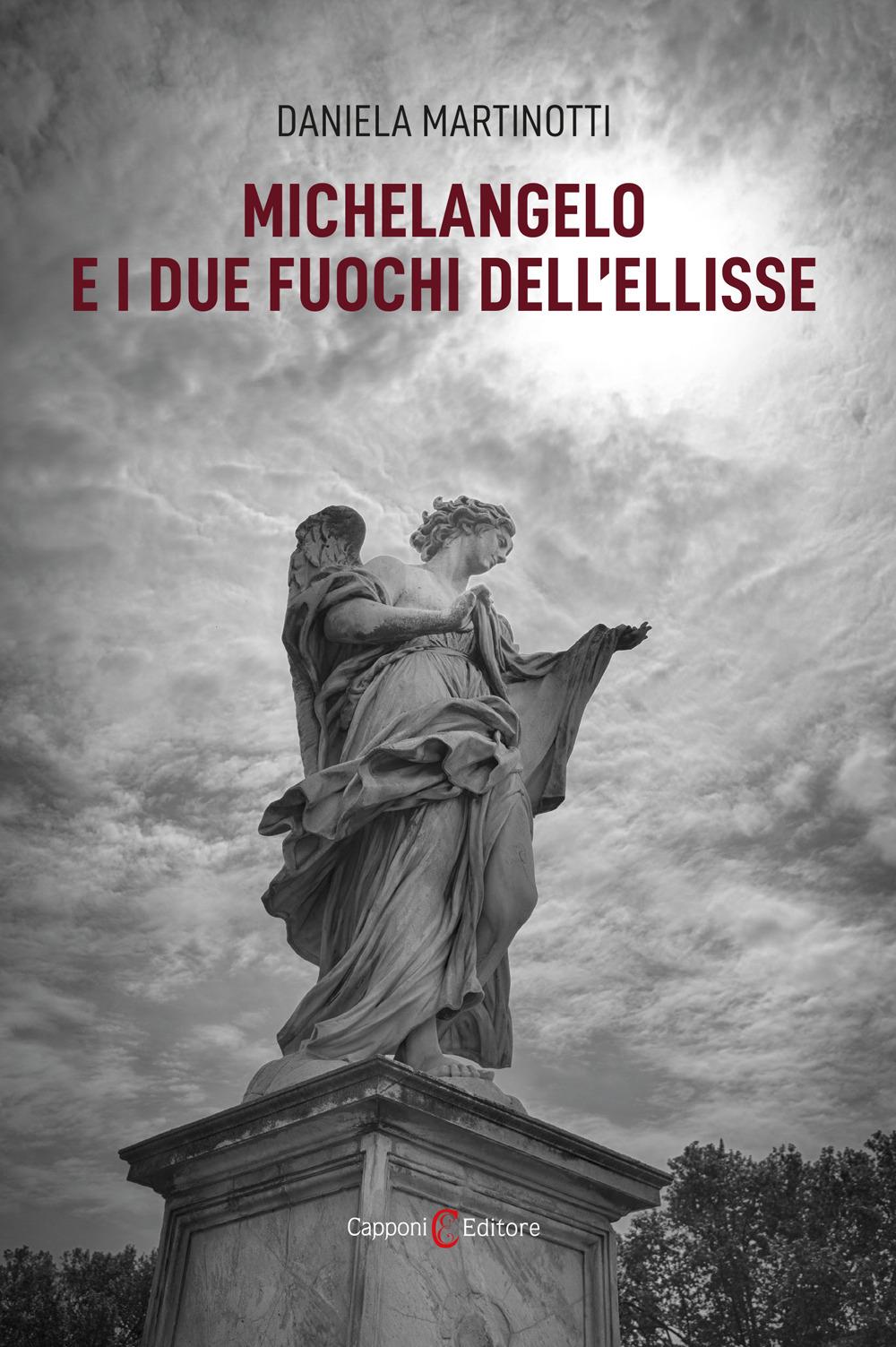 Vorderes Coverbild Michelangelo e i due fuochi dell'ellisse