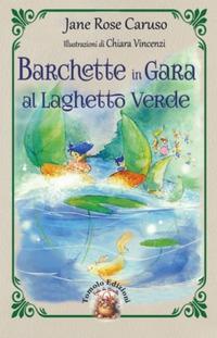 Vorderes Coverbild Barchette in gara al laghetto verde