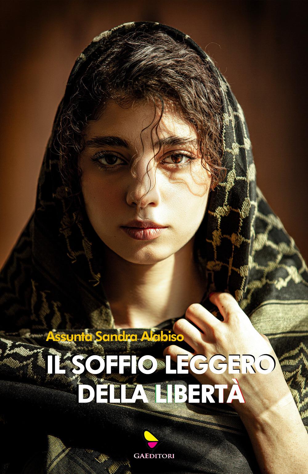 Vorderes Coverbild Il soffio leggero della libertà. Ziya, la ragazza dal velo invisibile