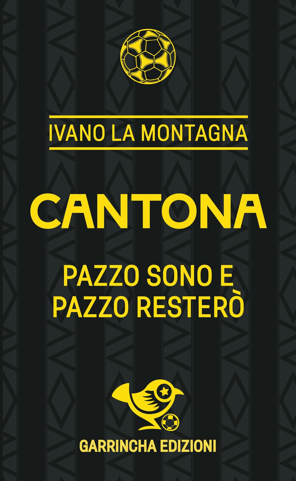 Vorderes Coverbild Cantona. Pazzo sono e pazzo resterò