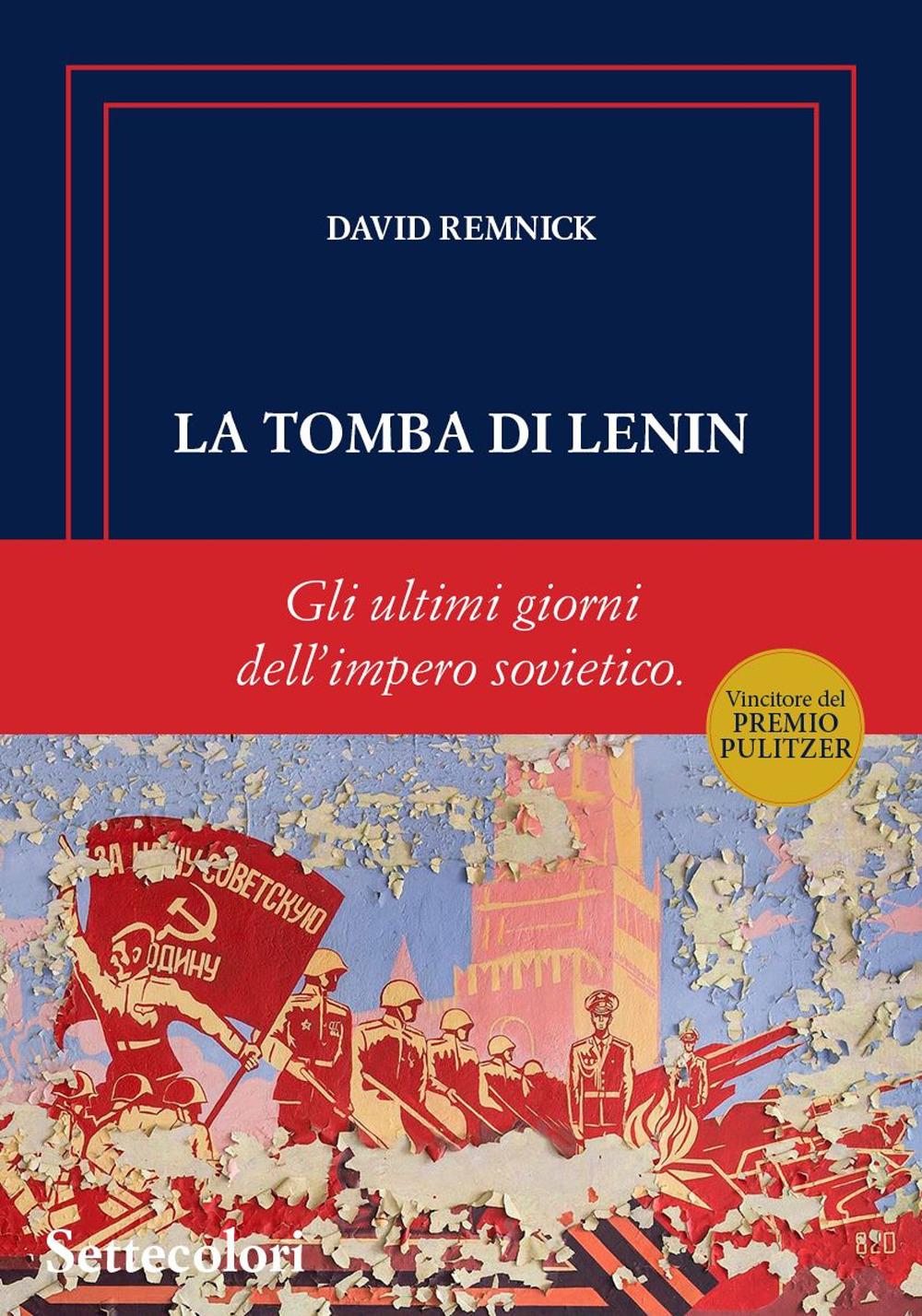 Vorderes Coverbild La tomba di Lenin. Gli ultimi giorni dell'Impero sovietico