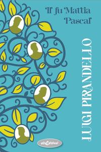 Vorderes Coverbild Il fu Mattia Pascal