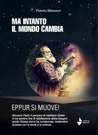 Vorderes Coverbild Ma intanto il mondo cambia. Eppur si muove!