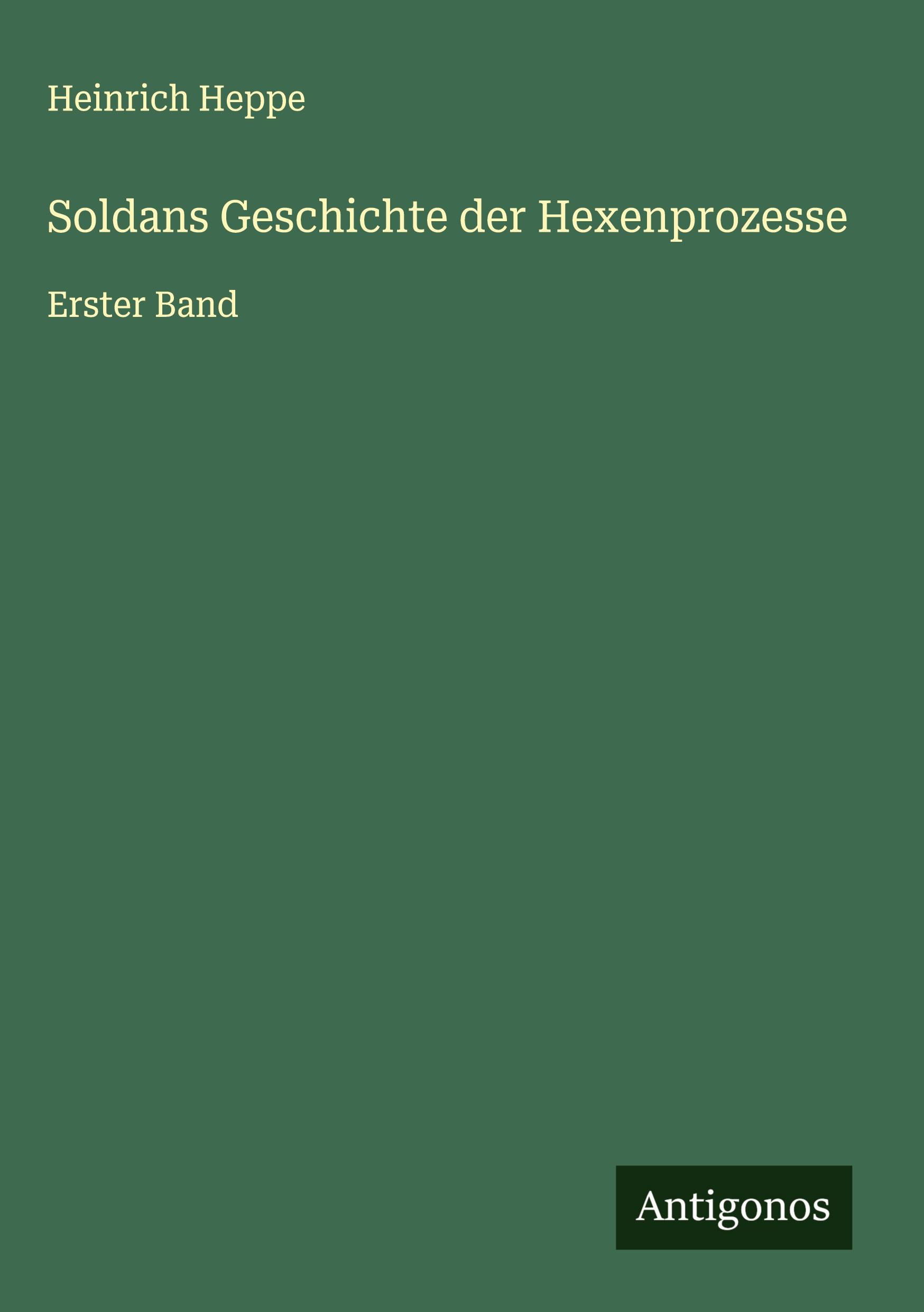Vorderes Coverbild Soldans Geschichte der Hexenprozesse