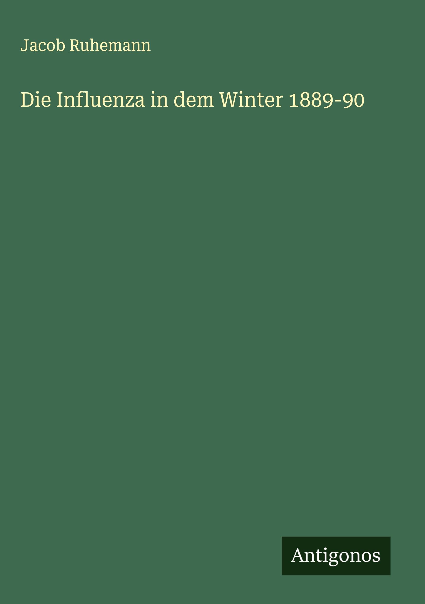 Vorderes Coverbild Die Influenza in dem Winter 1889-90