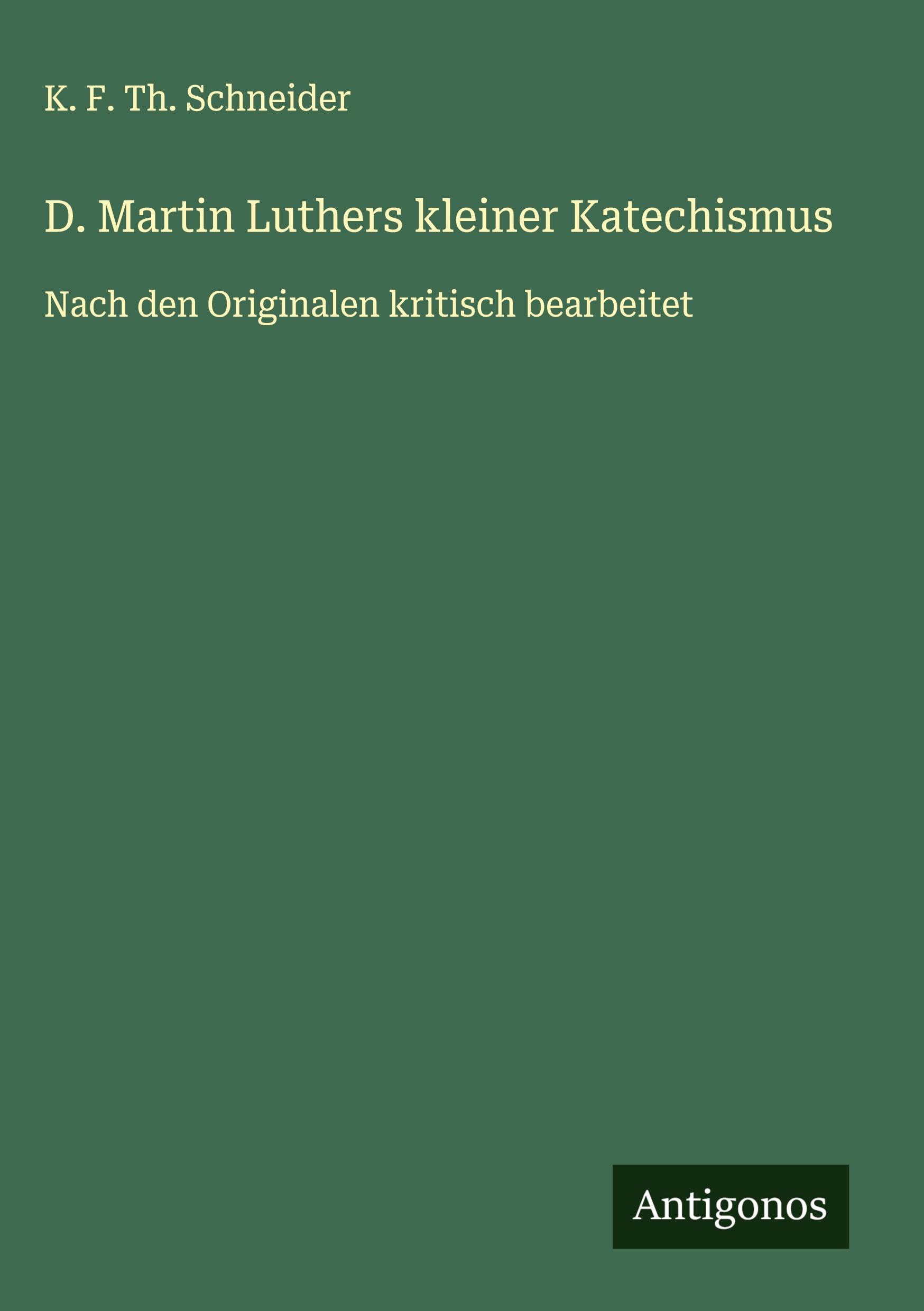 Vorderes Coverbild D. Martin Luthers kleiner Katechismus