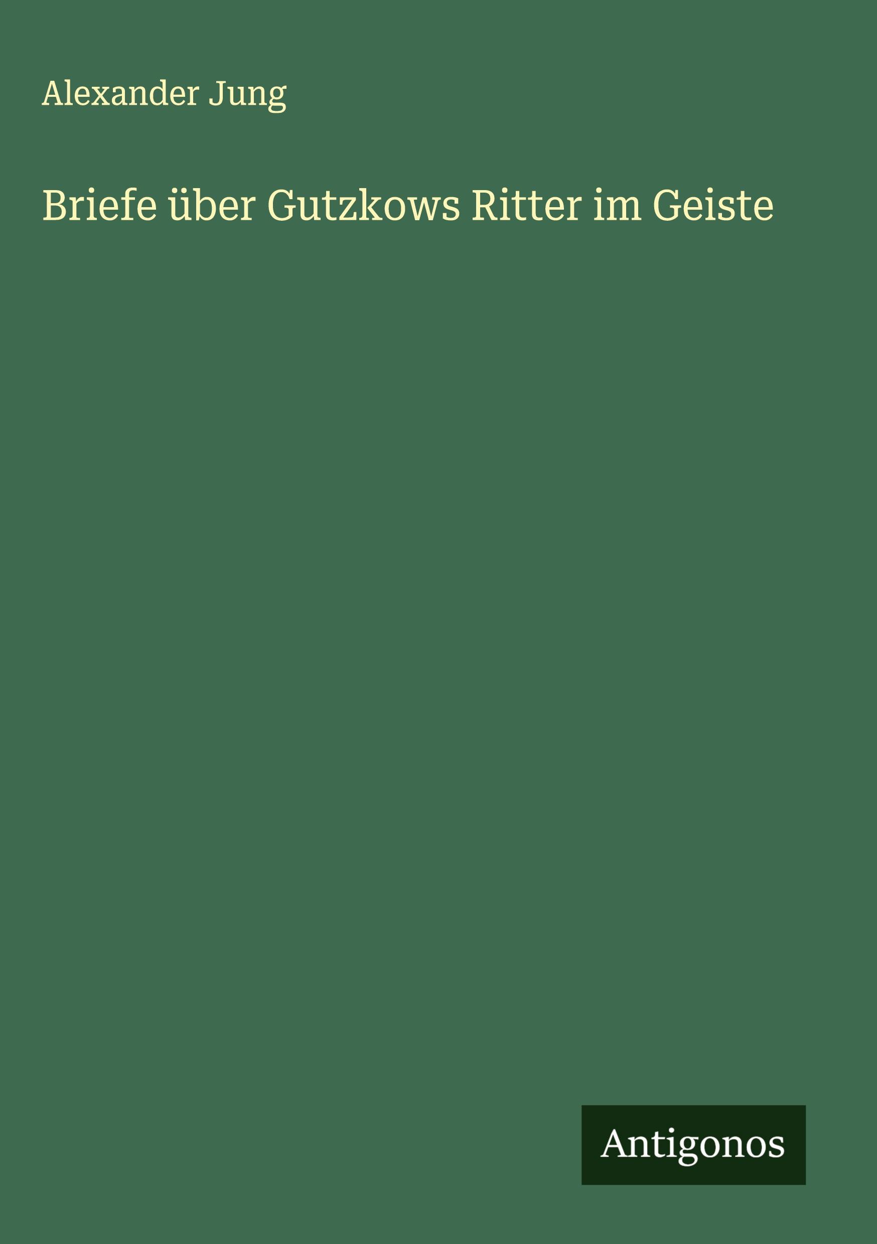 Vorderes Coverbild Briefe über Gutzkows Ritter im Geiste