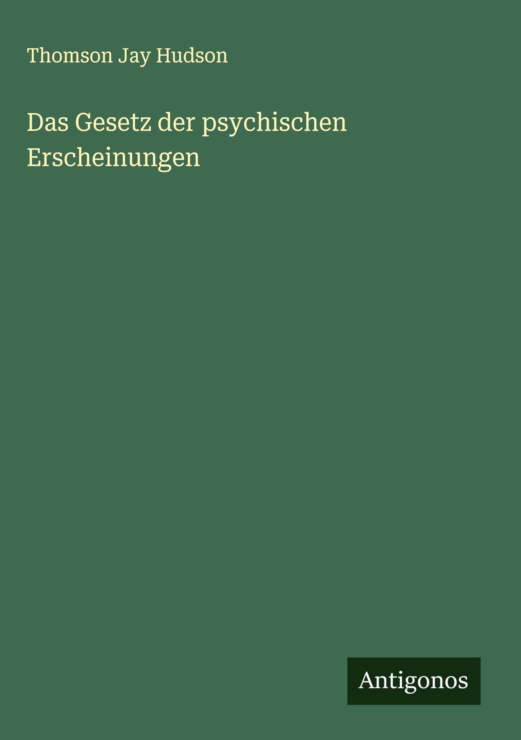 Vorderes Coverbild Das Gesetz der psychischen Erscheinungen