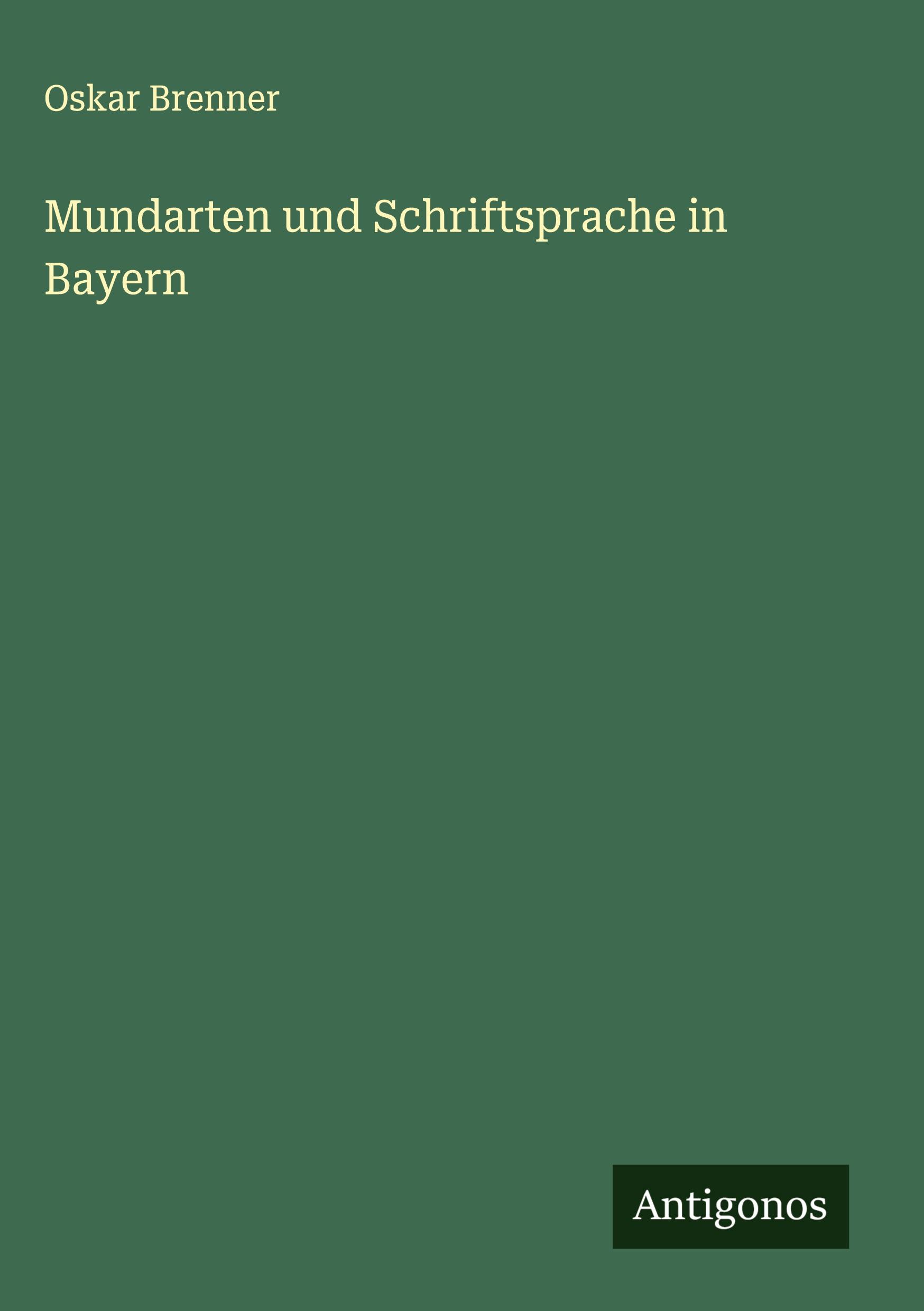Vorderes Coverbild Mundarten und Schriftsprache in Bayern
