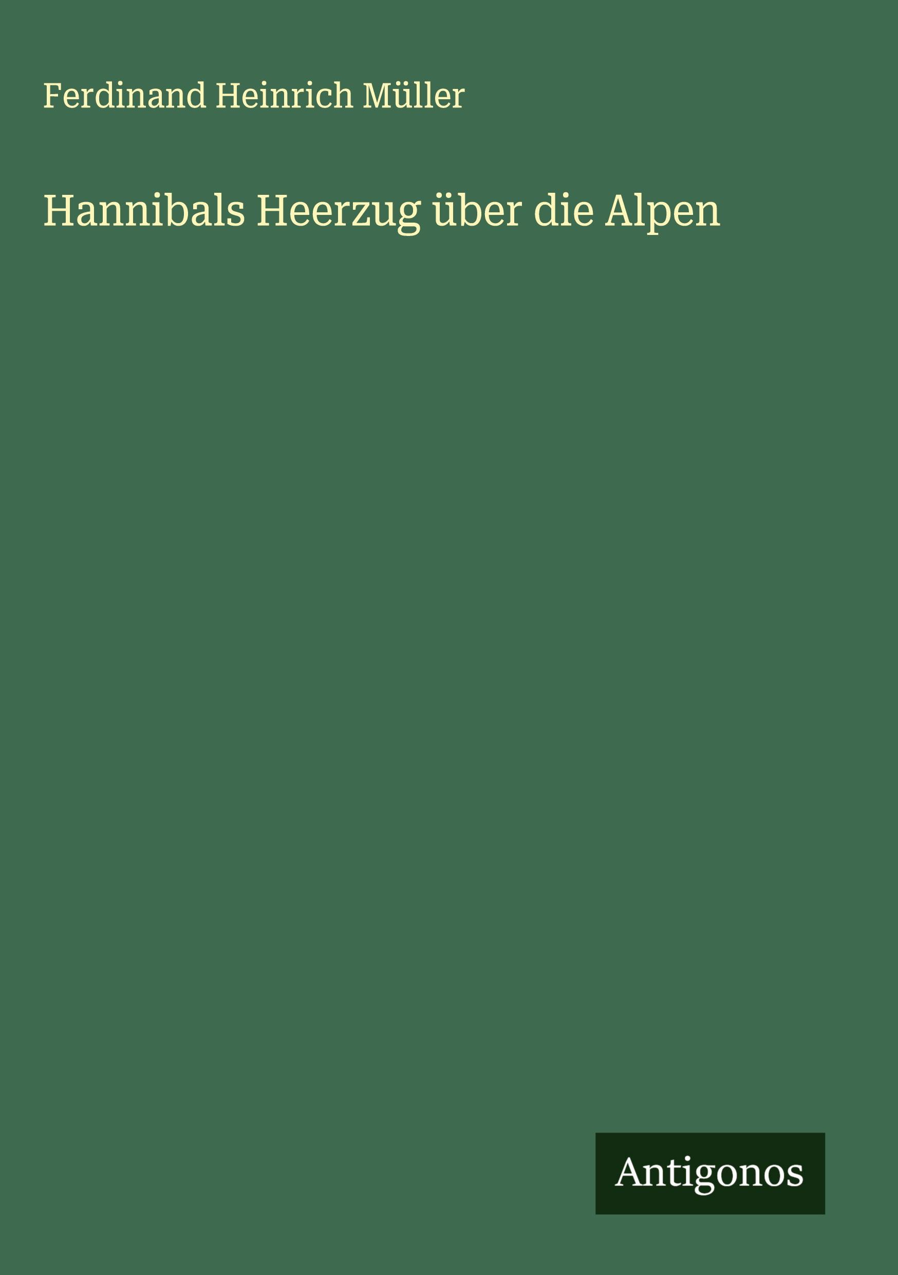 Vorderes Coverbild Hannibals Heerzug über die Alpen