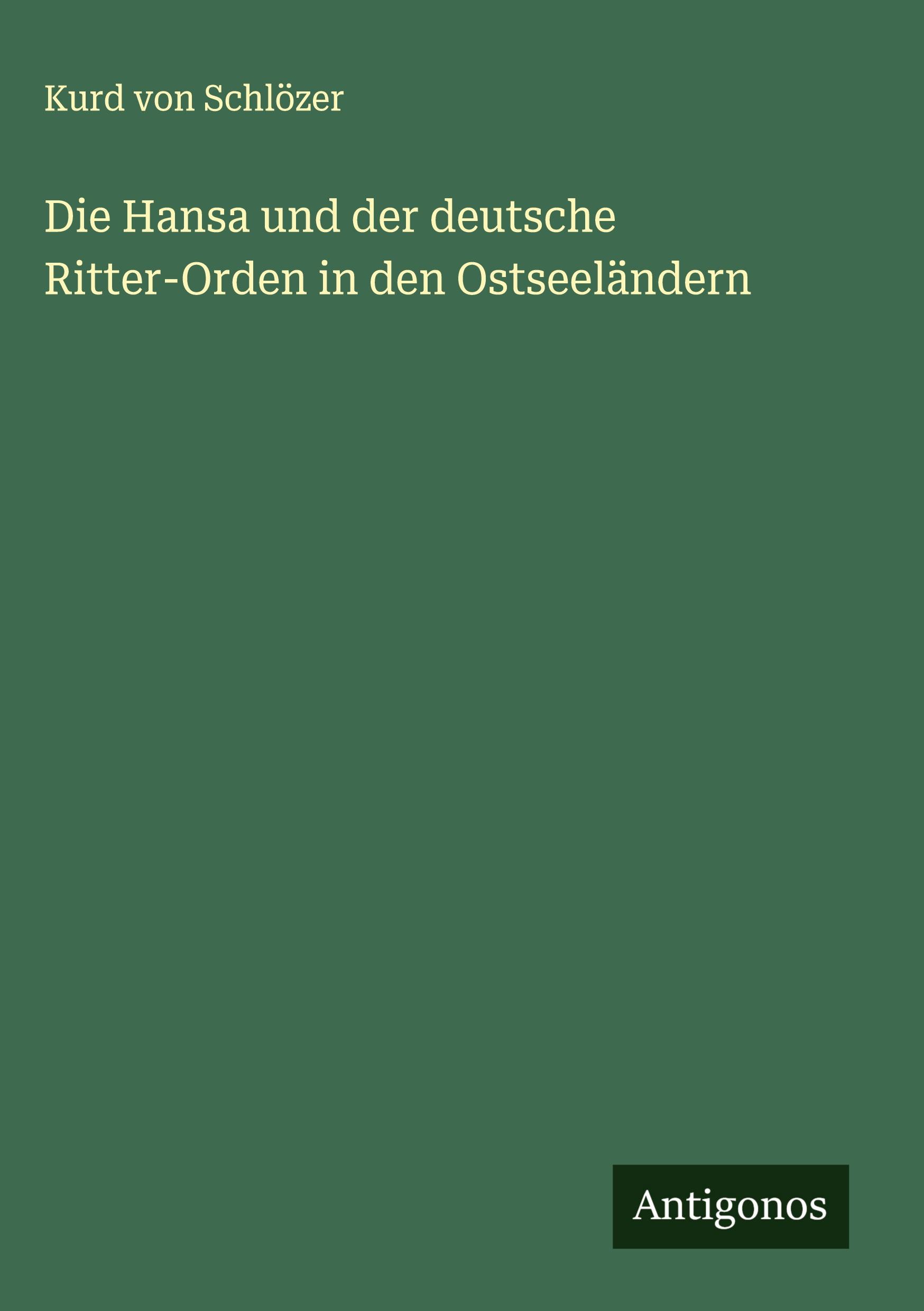 Vorderes Coverbild Die Hansa und der deutsche Ritter-Orden in den Ostseeländern