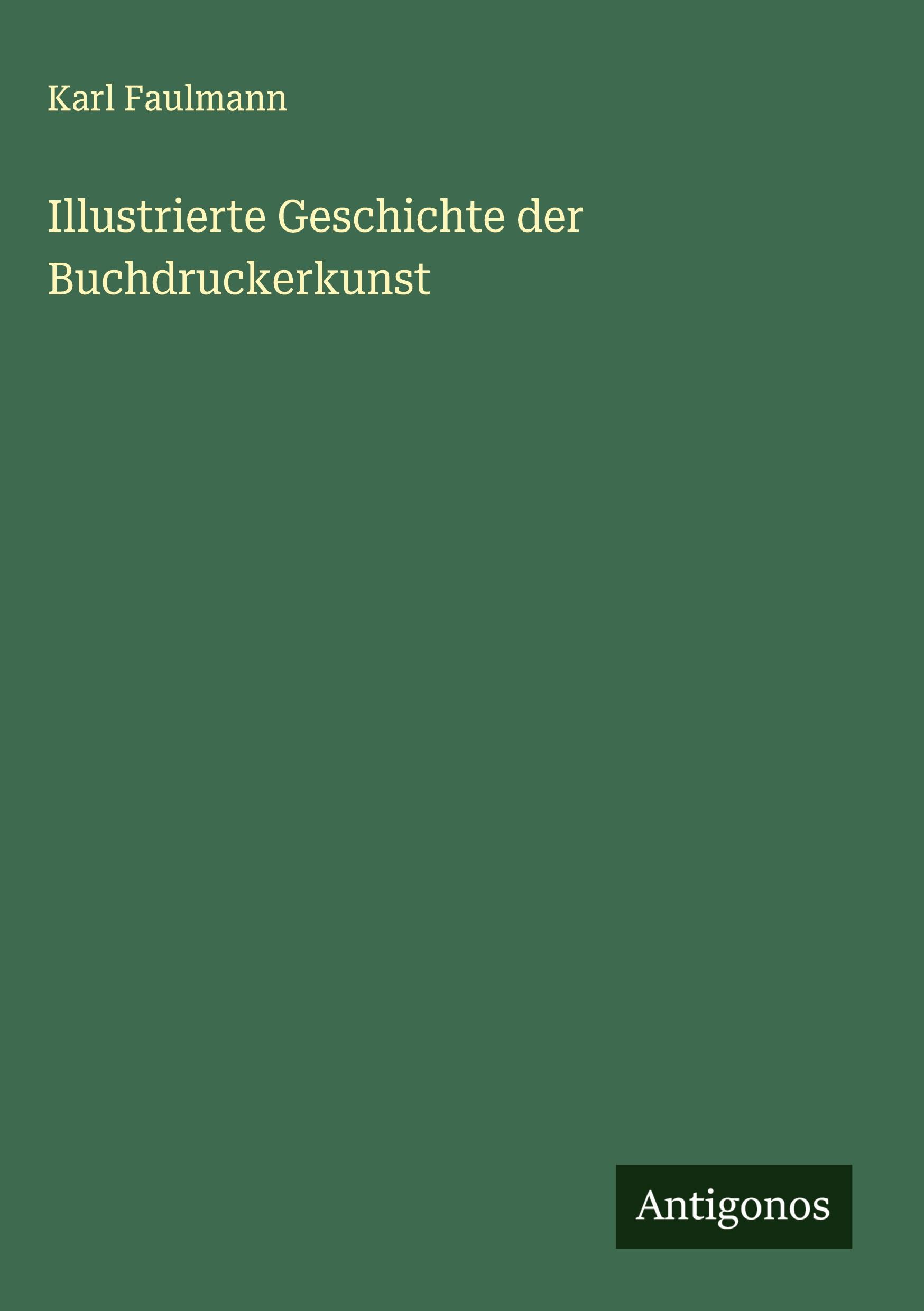 Vorderes Coverbild Illustrierte Geschichte der Buchdruckerkunst
