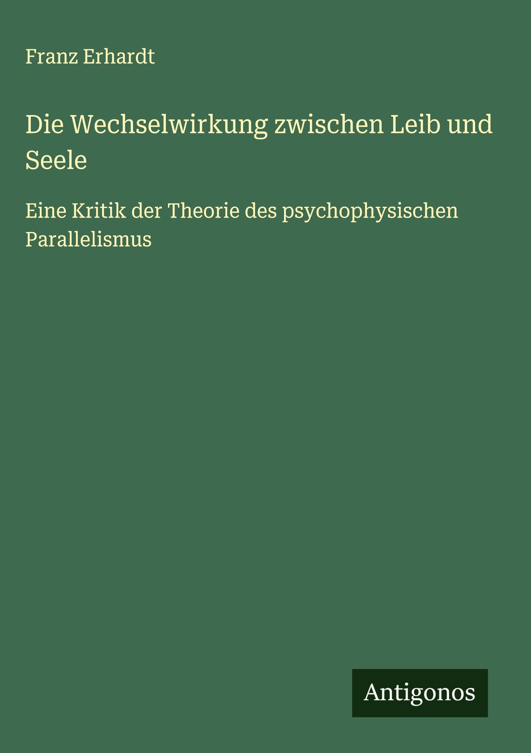 Vorderes Coverbild Die Wechselwirkung zwischen Leib und Seele