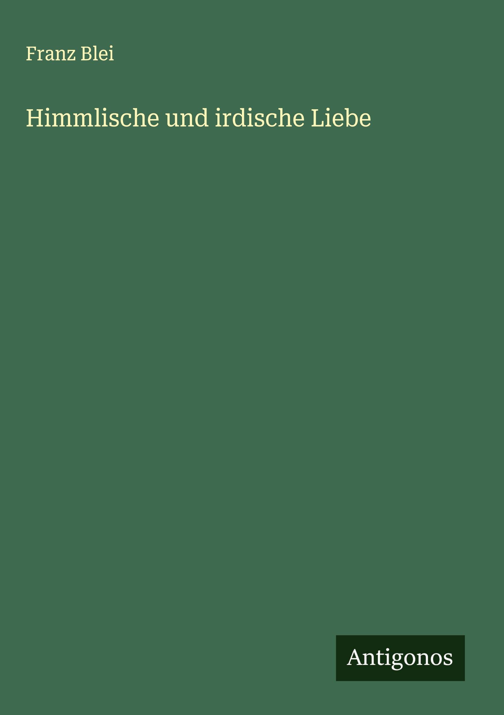 Vorderes Coverbild Himmlische und irdische Liebe