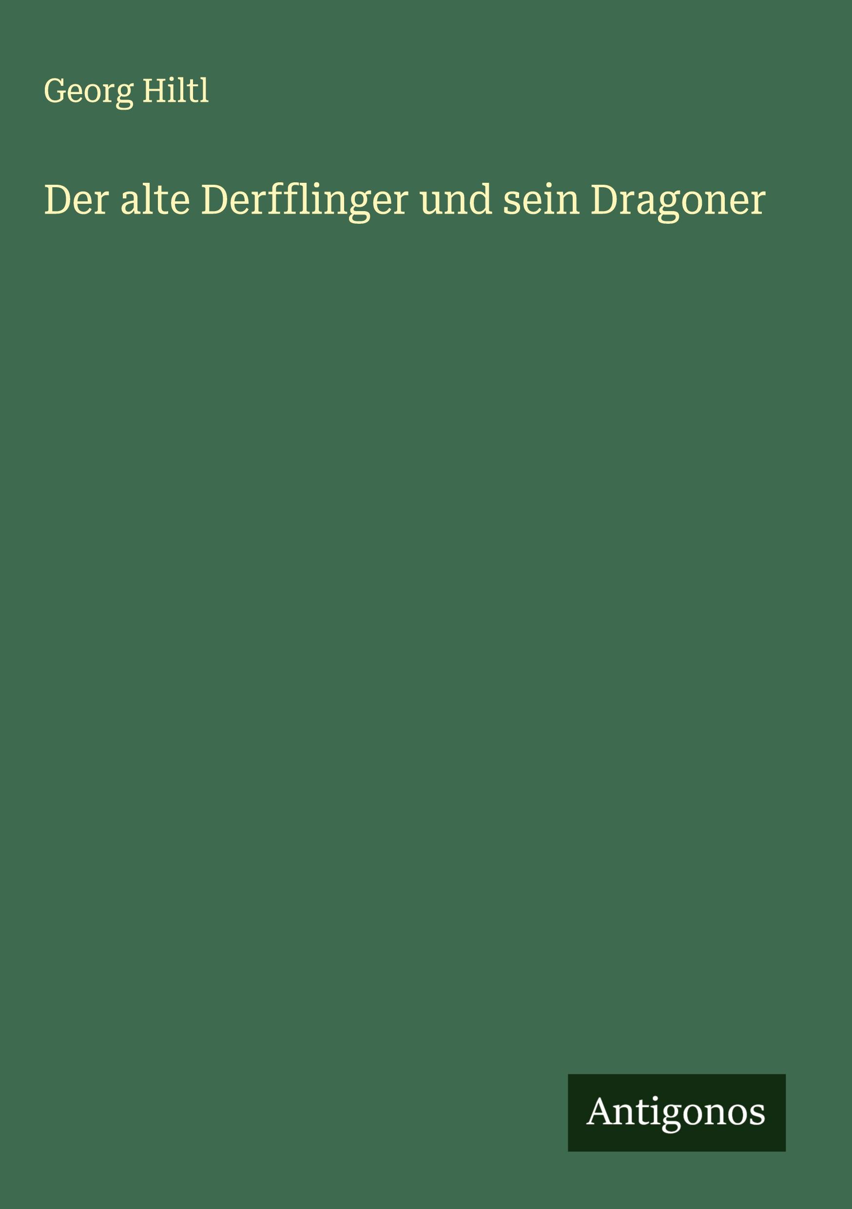 Vorderes Coverbild Der alte Derfflinger und sein Dragoner
