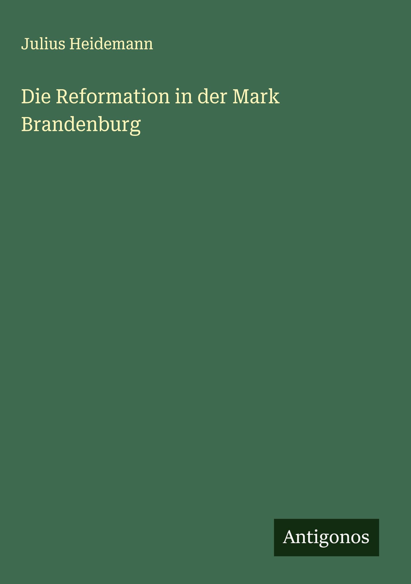 Vorderes Coverbild Die Reformation in der Mark Brandenburg