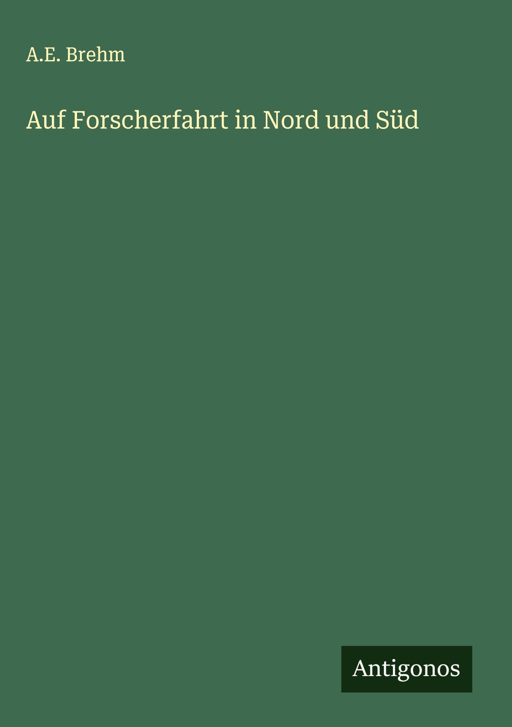 Vorderes Coverbild Auf Forscherfahrt in Nord und Süd