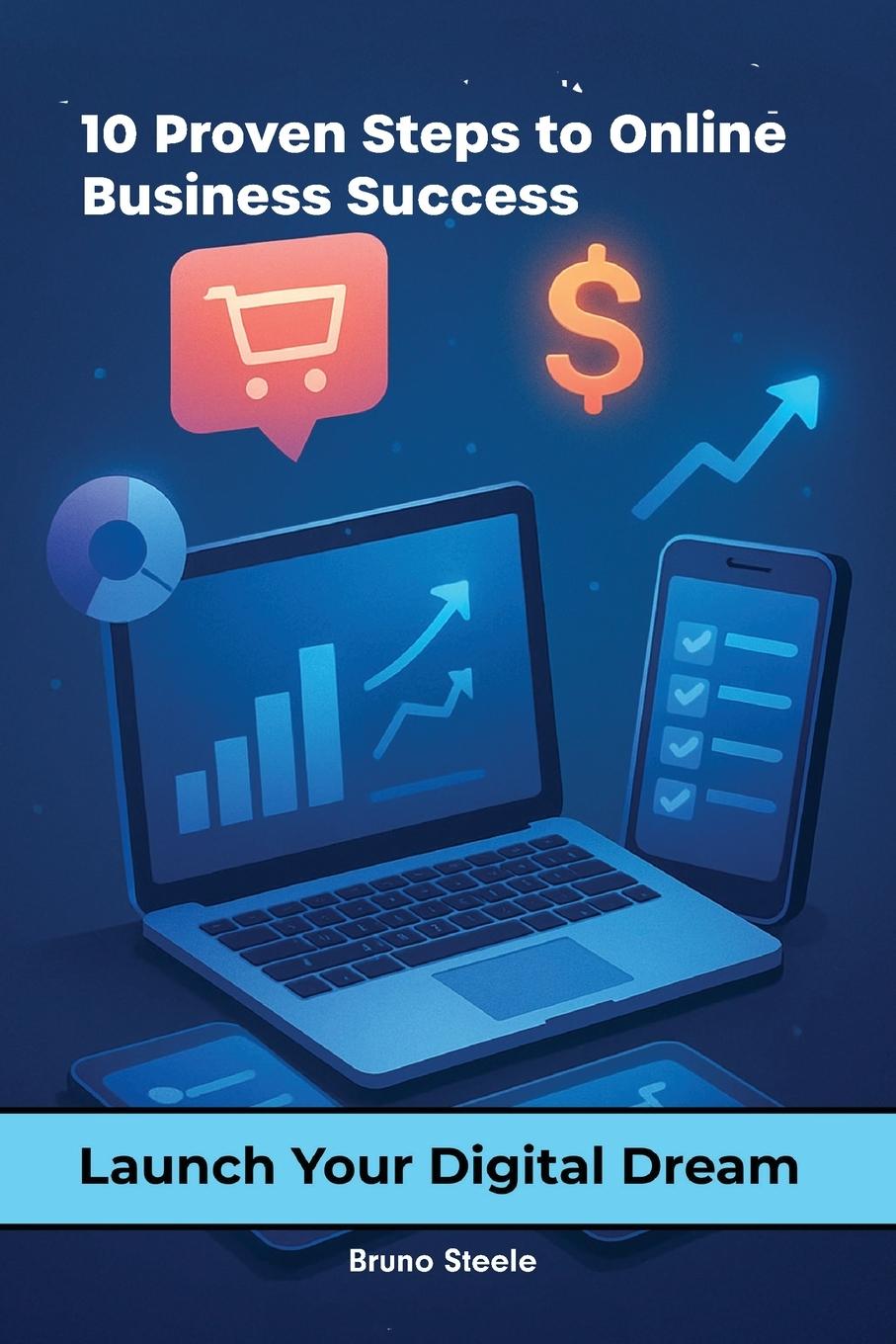 Vorderes Coverbild 10 Proven Steps to Online Business Success