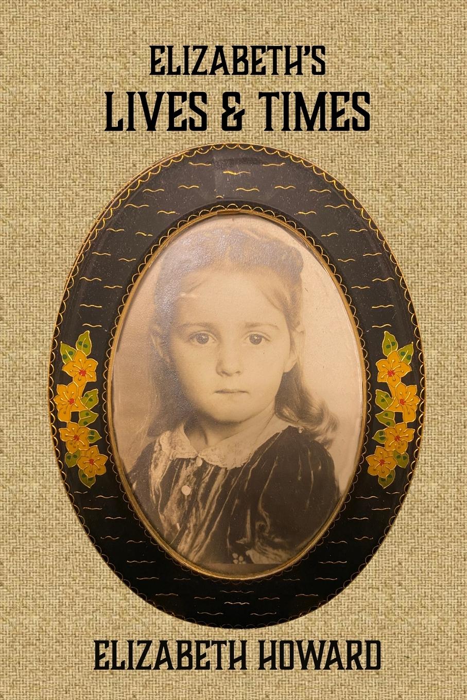 Vorderes Coverbild Elizabeth's Lives and Times