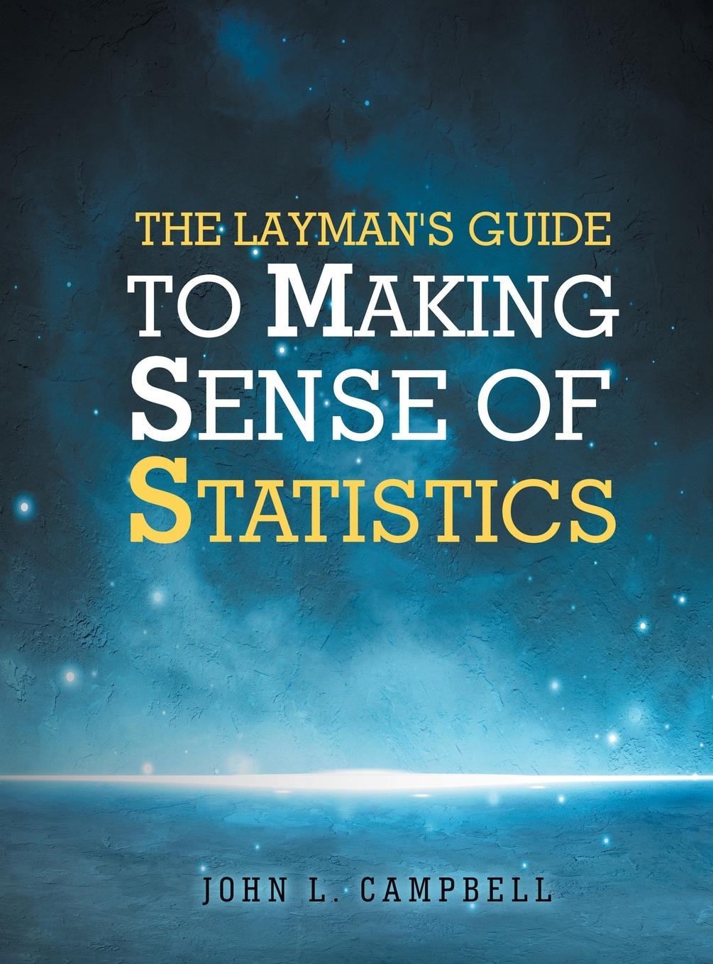 Vorderes Coverbild The Layman's Guide To Making Sense Of Statistics