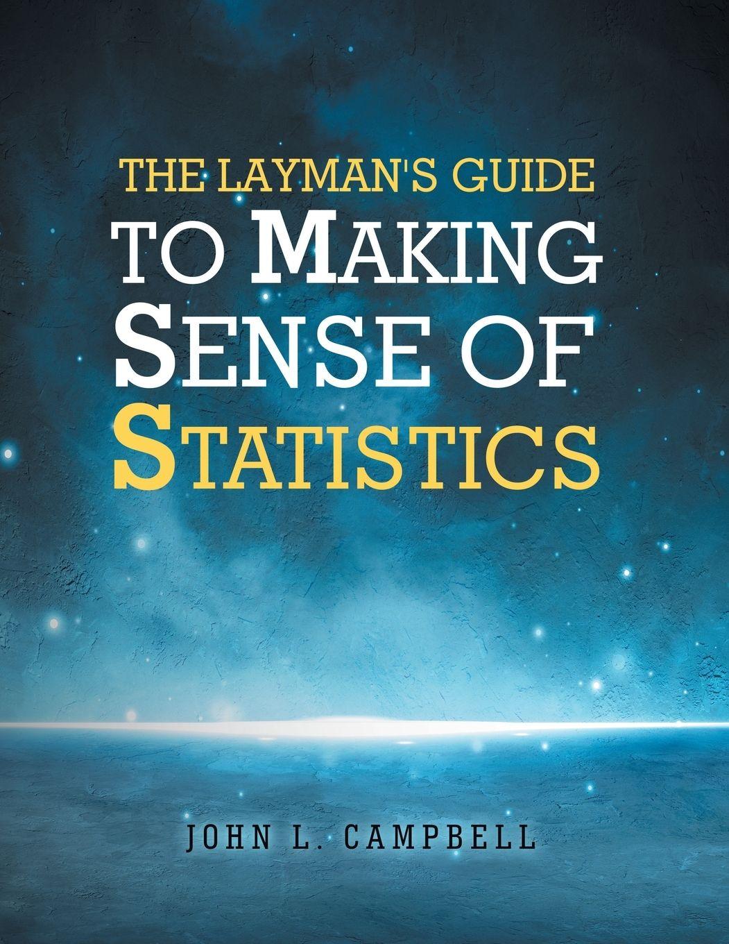 Vorderes Coverbild The Layman's Guide To Making Sense Of Statistics