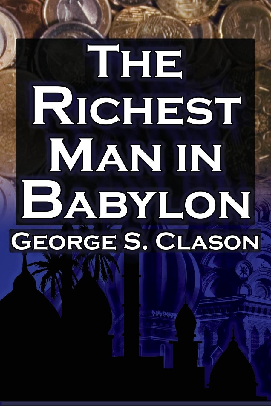 Vorderes Coverbild The Richest Man in Babylon (Megalodon Financial Success Series, Book 1)