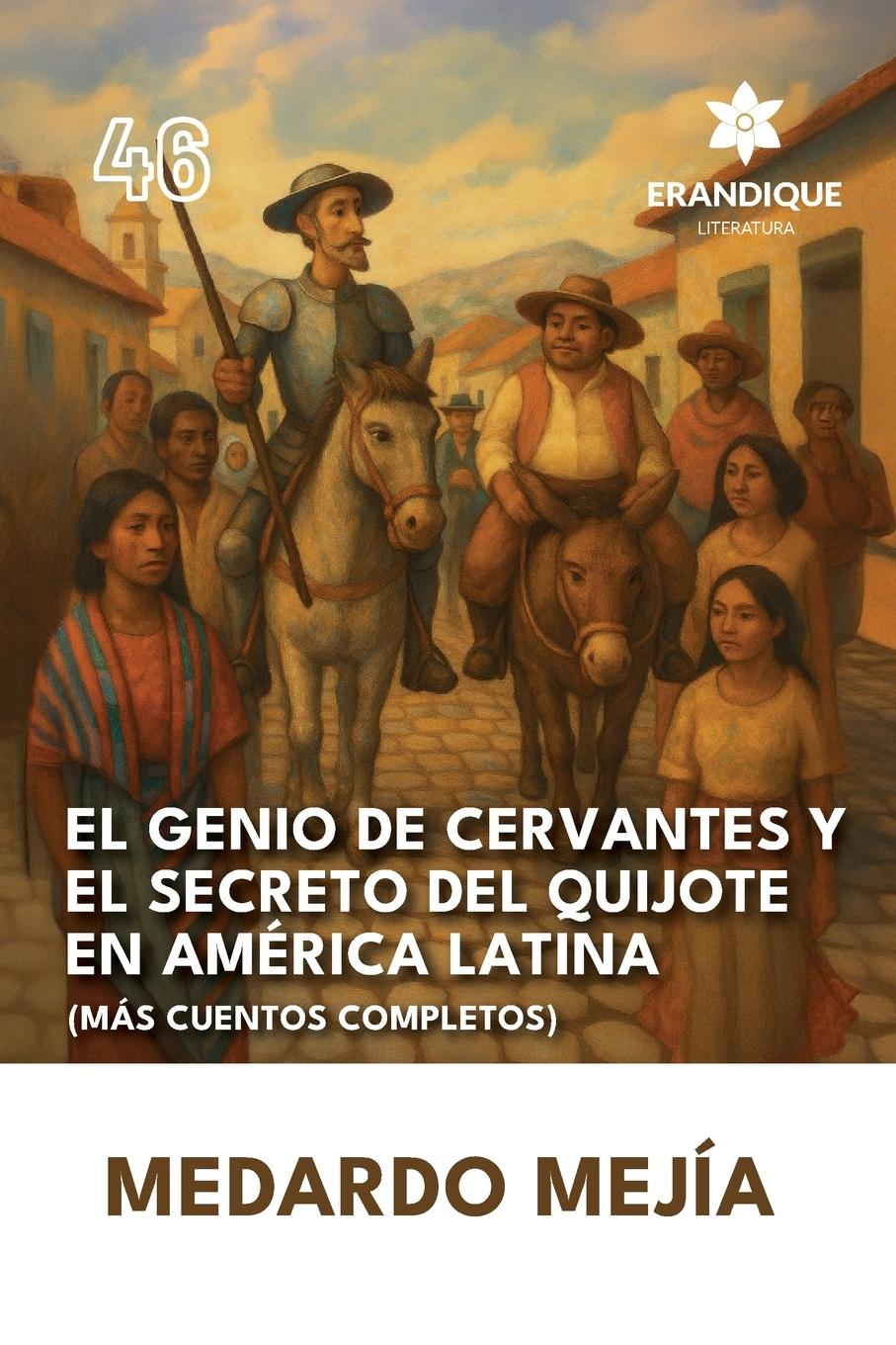 Vorderes Coverbild El genio de Cervantes y el secreto del Quijote en América Latina (Más cuentos completos)