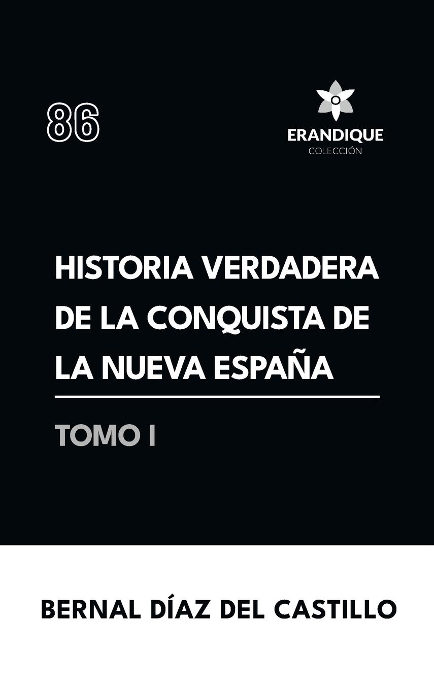 Vorderes Coverbild Historia verdadera de la conquista de la Nueva España (Tomo I)