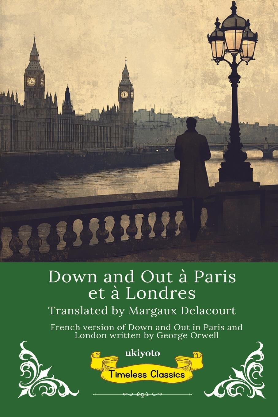 Vorderes Coverbild Down and Out à Paris et à Londres | French Translation of Down and Out in Paris and London