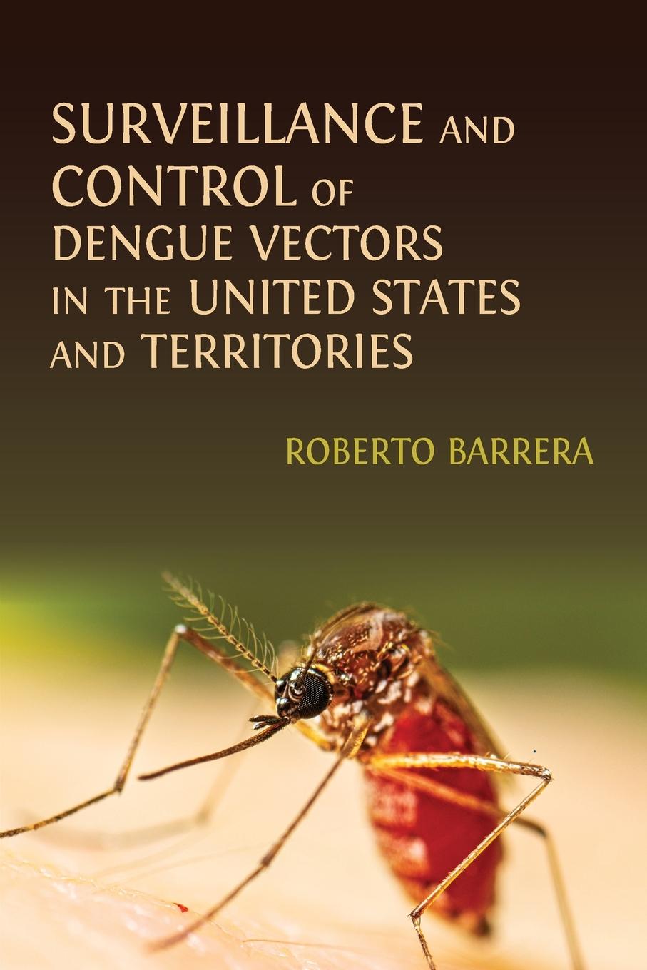 Vorderes Coverbild Surveillance and Control of Dengue Vectors in the United States and Territories