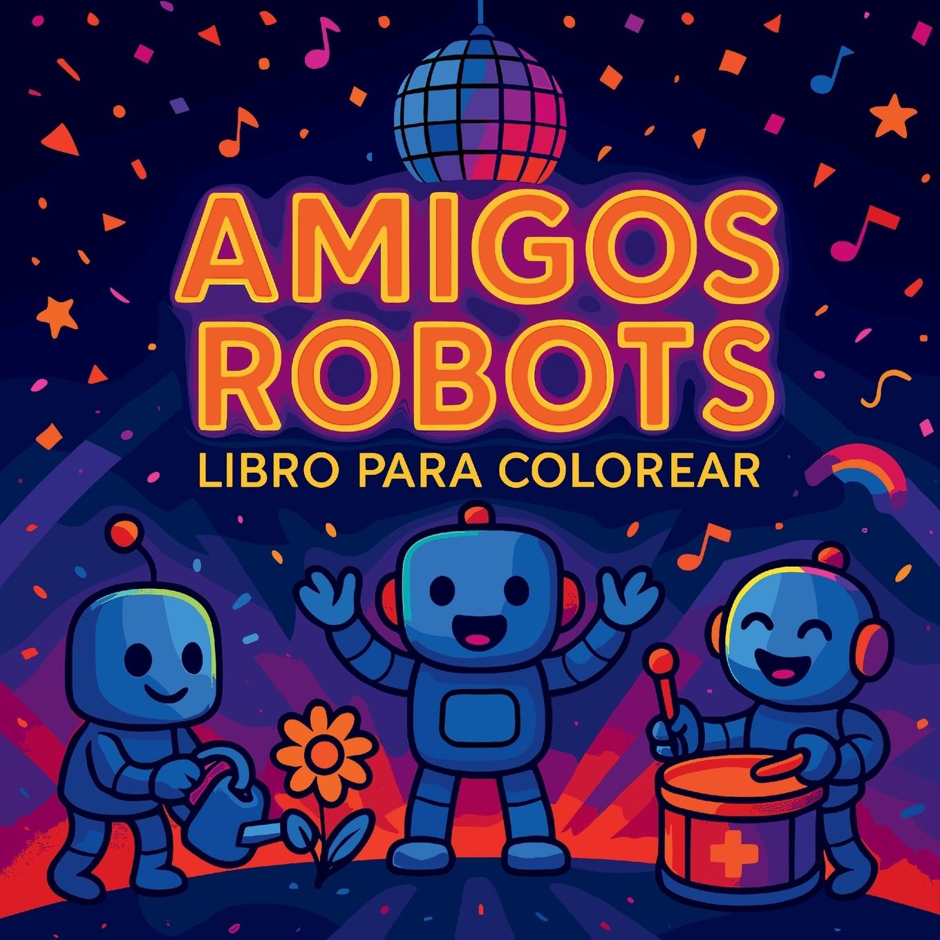 Vorderes Coverbild Amigos Robots Libro para Colorear