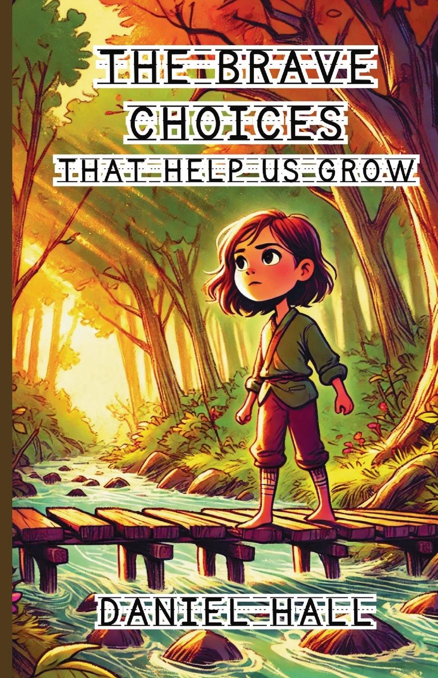 Vorderes Coverbild The Brave Choices That Help Us Grow