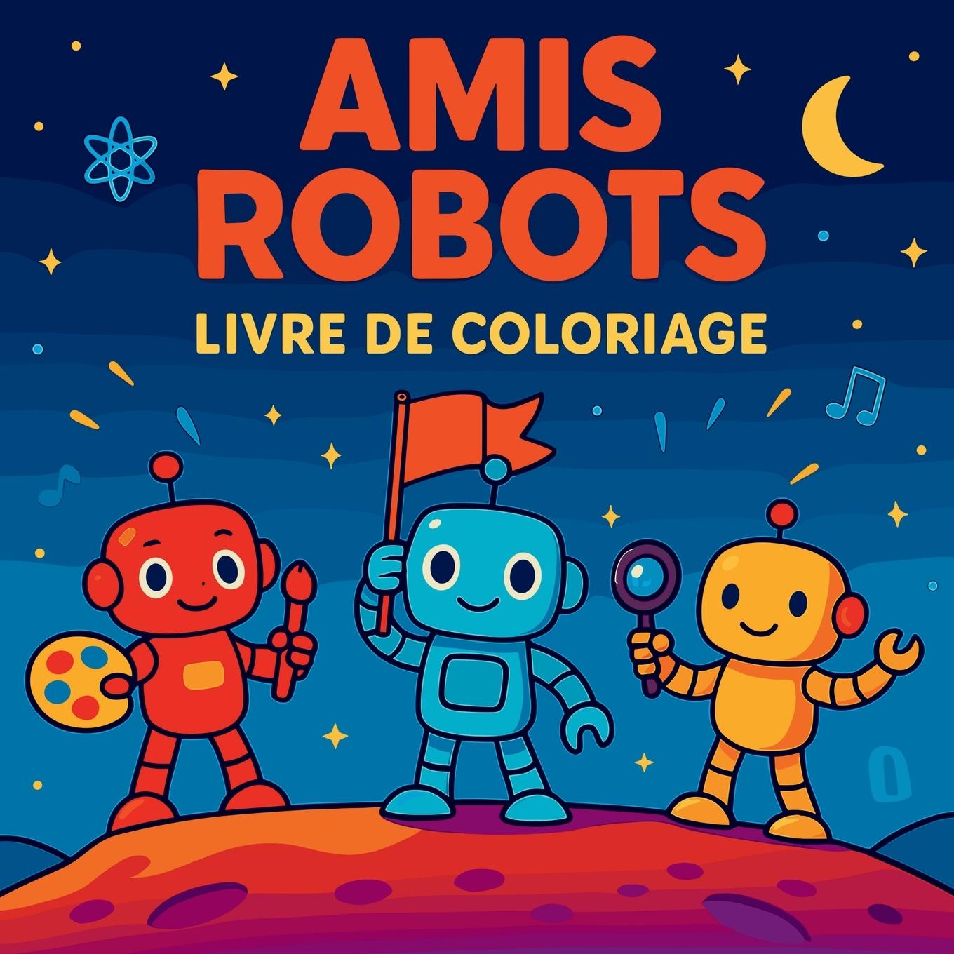 Vorderes Coverbild Amis Robots Livre de Coloriage