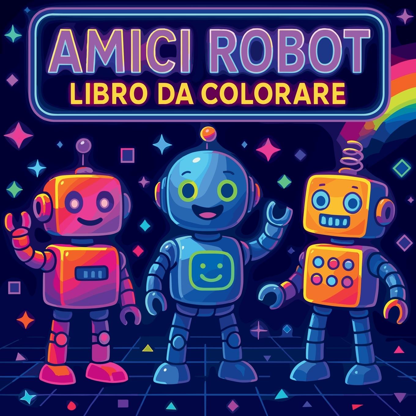 Vorderes Coverbild Amici Robot - Libro da Colorare