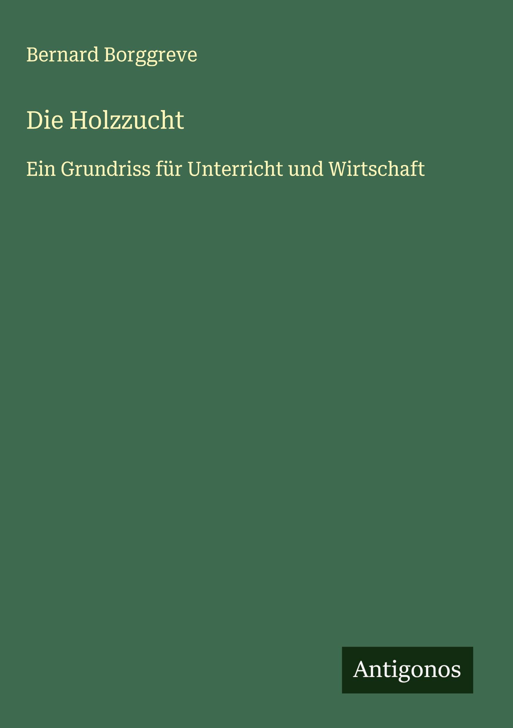 Vorderes Coverbild Die Holzzucht