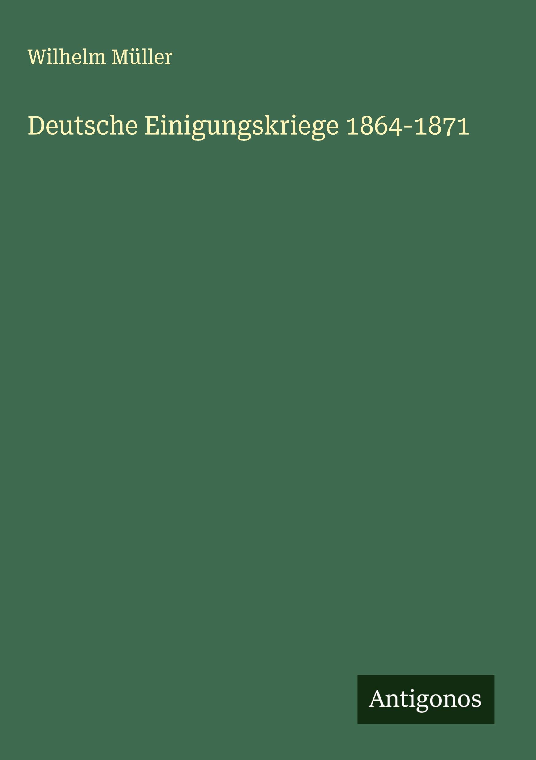 Vorderes Coverbild Deutsche Einigungskriege 1864-1871