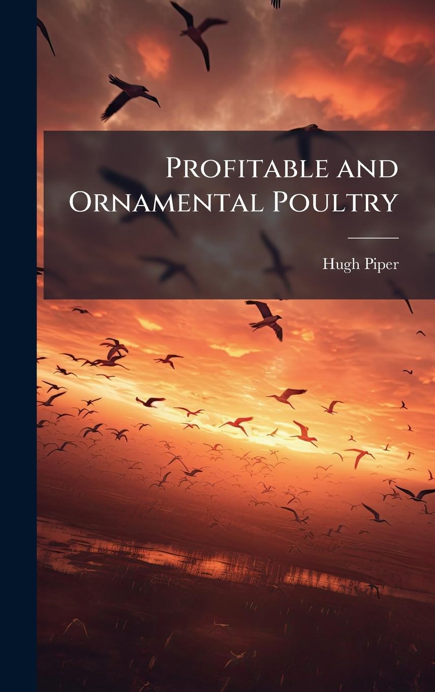 Vorderes Coverbild Profitable and Ornamental Poultry