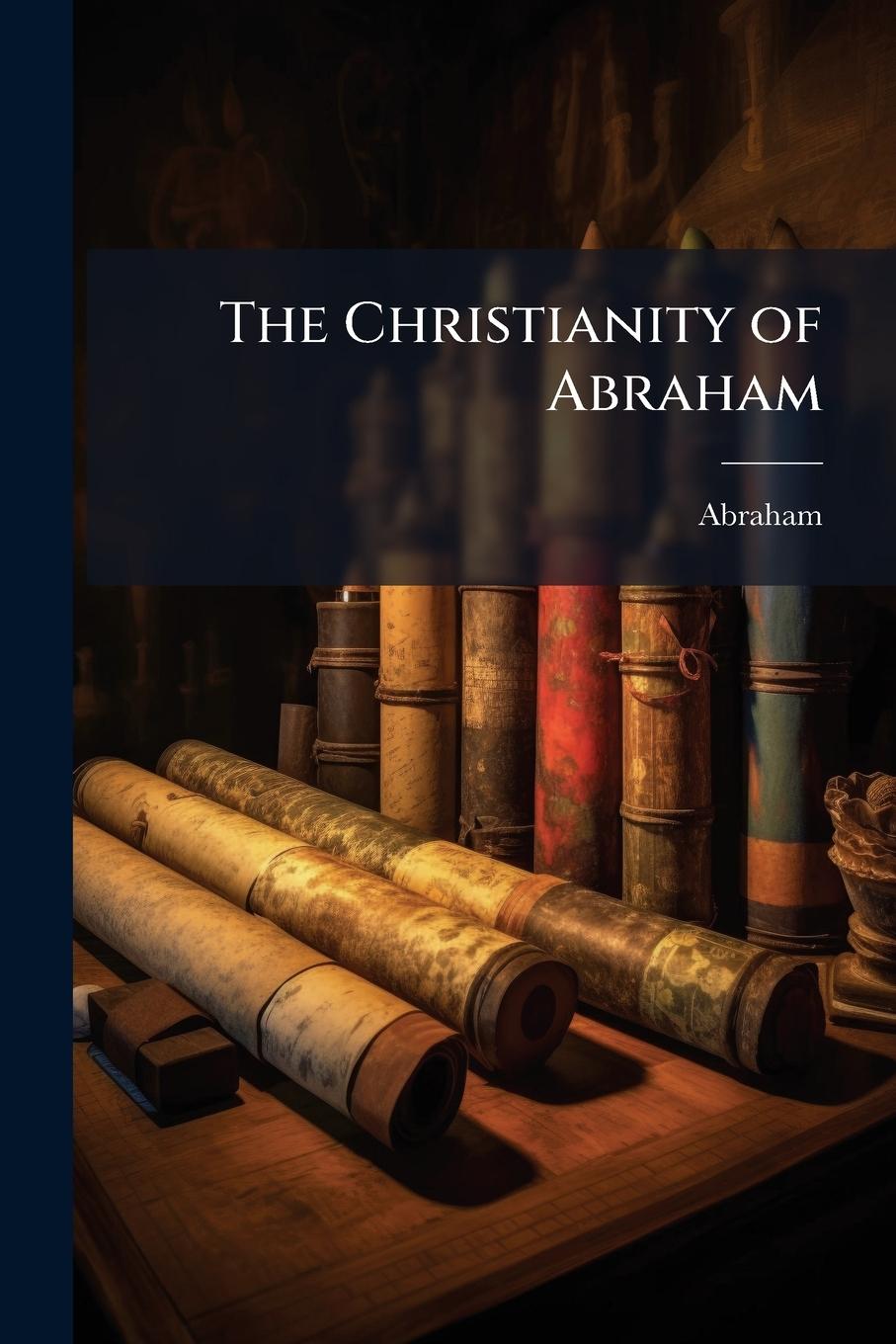Vorderes Coverbild The Christianity of Abraham