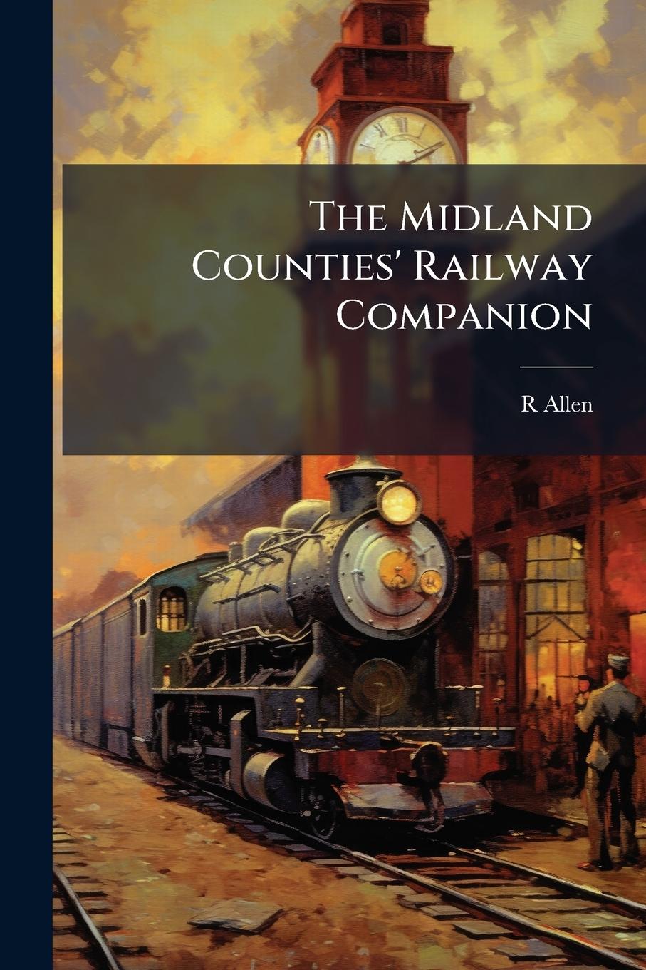 Vorderes Coverbild The Midland Counties' Railway Companion
