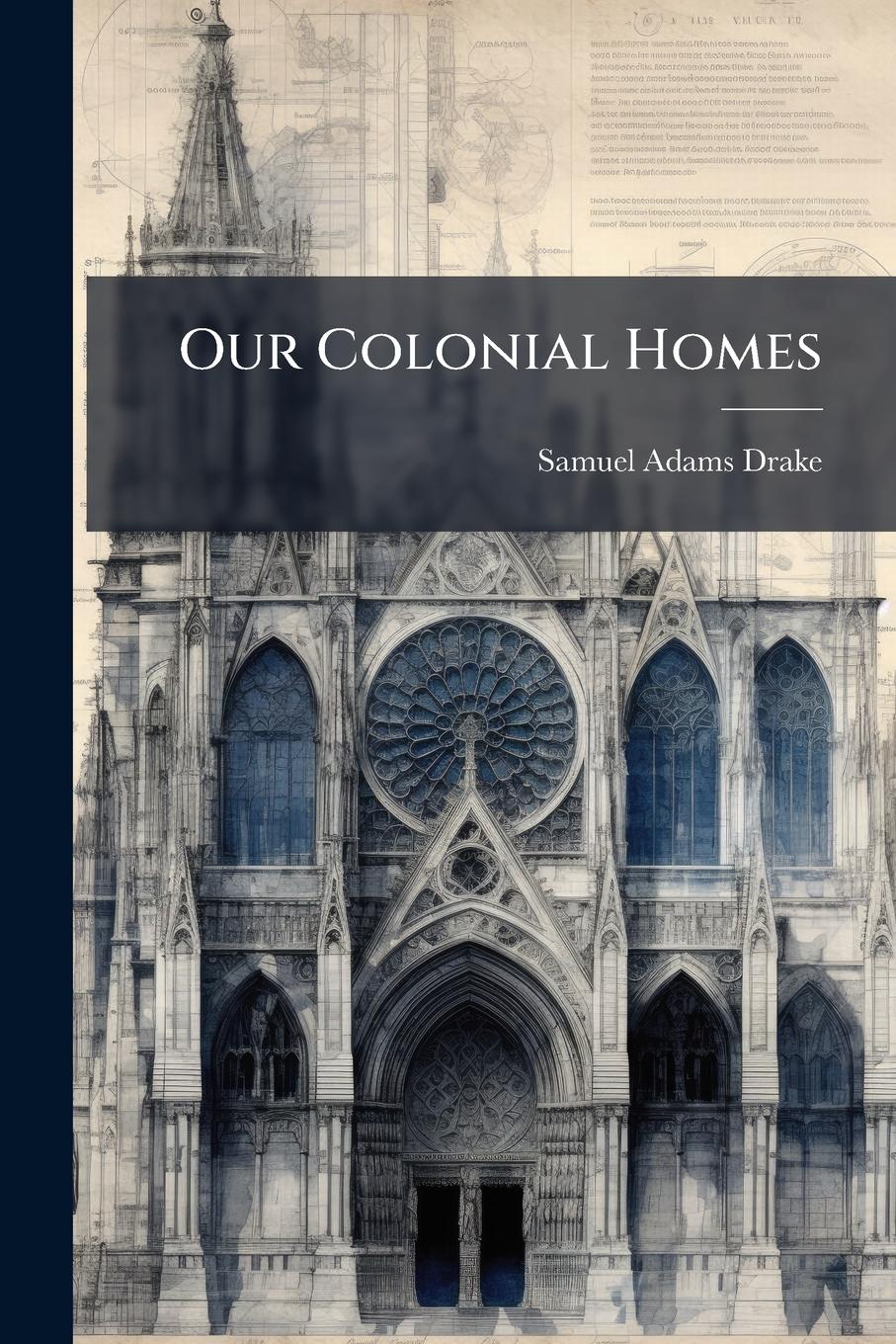 Vorderes Coverbild Our Colonial Homes