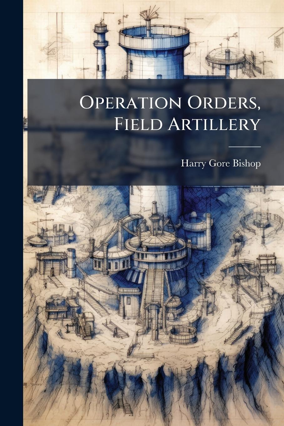 Vorderes Coverbild Operation Orders, Field Artillery