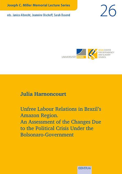 Vorderes Coverbild Unfree Labour Relations in Brazil's Amazon Region