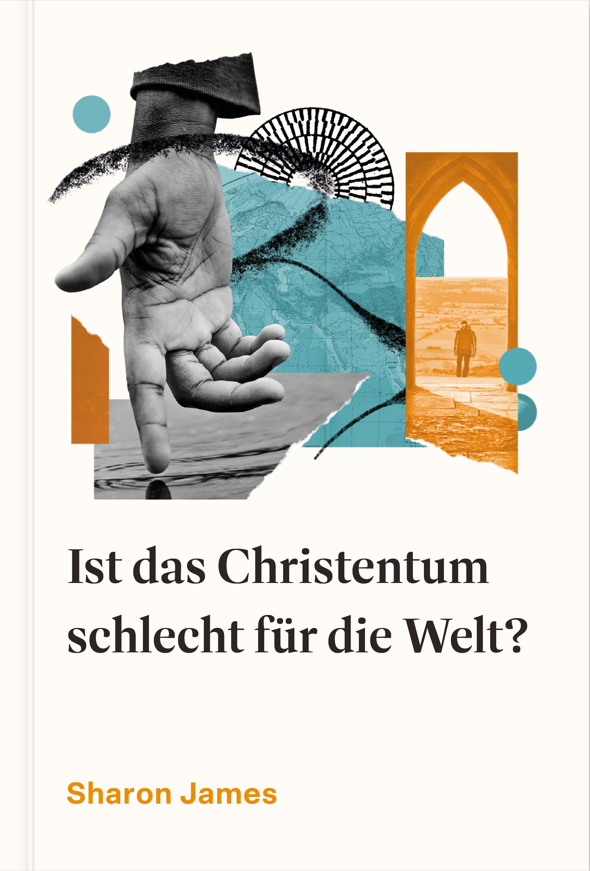 Vorderes Coverbild Ist das Christentum schlecht für die Welt?