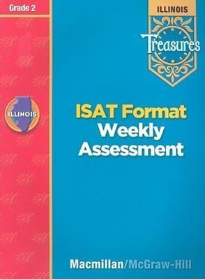 Vorderes Coverbild Treasures, ISAT Format Weekly Assessment, Grade 2: Illinois