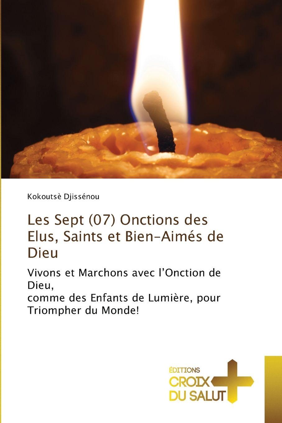 Vorderes Coverbild Les Sept (07) Onctions des Elus, Saints et Bien-Aimés de Dieu